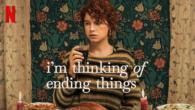 I'm Thinking of Ending Things